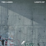 TWO LANES - the rest is noise