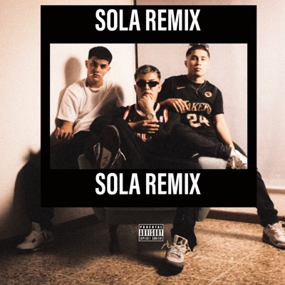 SOLA (feat. BRAYY MUSIC, ADRIAN MONTOYA & JAY BAARS) [REMIX] [REMIX] - Single