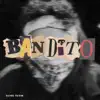 Bandito - Single album lyrics, reviews, download