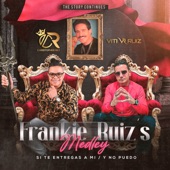 Medley Frankie Ruiz: Si Te Entregas a Mi / Y No Puedo artwork