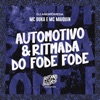 Automotivo & Ritmada do Fode Fode - Single