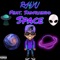 Space (feat. SADFRIENDD) - Lil Alien Beats, Martian Sparkin & Raiyu lyrics