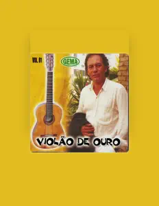 Violão de Ouro을(를) 듣고, 뮤직 비디오를 보고, 약력을 읽고, 투어 일정 등을 확인하세요!