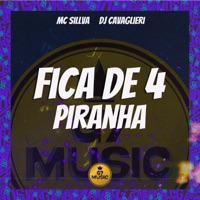 Fica de 4 Piranha - Single - MC Sillva & DJ Cavaglieri