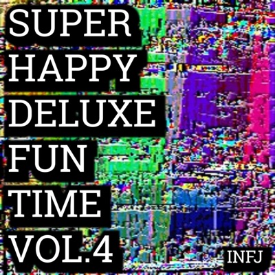 Super Happy Deluxe Fun Time vol. 4