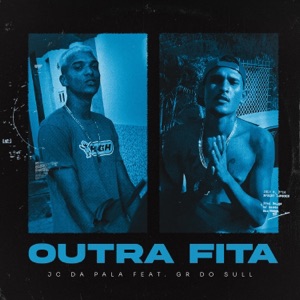 OUTRA FITA (feat. Gr do sull & DJ Nando beatz)