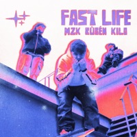 FAST LIFE (feat. Rùbén & Kilo.) - Single - MZK