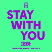 Stay With You (feat. Afrojack, DubVision & Manse) artwork