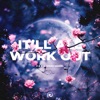 It'll All Work Out - Single