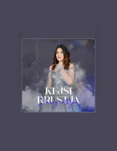 Kejsi Rrustja을(를) 듣고, 뮤직 비디오를 보고, 약력을 읽고, 투어 일정 등을 확인하세요!