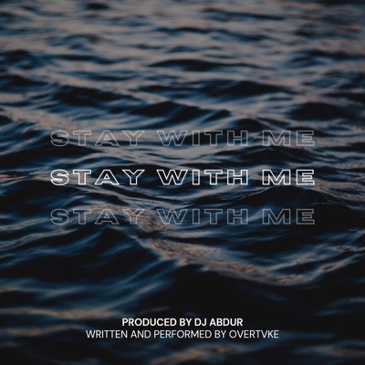Stay With Me (feat. Overtvke) - Single