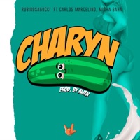 Charyn (feat. Carlos Marcelino & Micha baha) - Single - Rubirosagucci