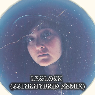 Leglock (ZzTheHybrid Remix) - Single