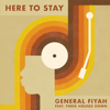 Here to Stay (feat. Three Houses Down) - General Fiyah