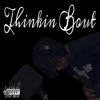 Thinkin Bout - Single