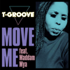 T-Groove - Move Me (feat. Maddam Mya) (feat. Maddam Mya) artwork