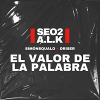 El Valor de la Palabra (feat. SimonSqualo & Driser) - Single - Seo2 & A.L.K