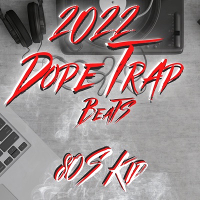 2022 Dope Trap Beats 80S KID - EP