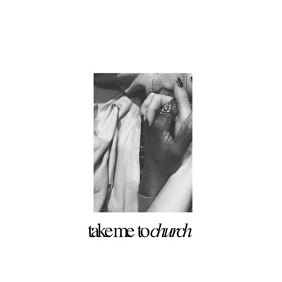 Take Me to Church - Single
