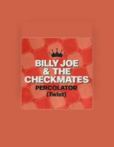 Billy Joe & The Checkmatesを聴いたり、ミュージックビデオを鑑賞したり、経歴やツアー日程などを確認したりしましょう！