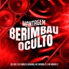 Montagem - Berimbau Oculto (feat. MC MENOR 17) - Single