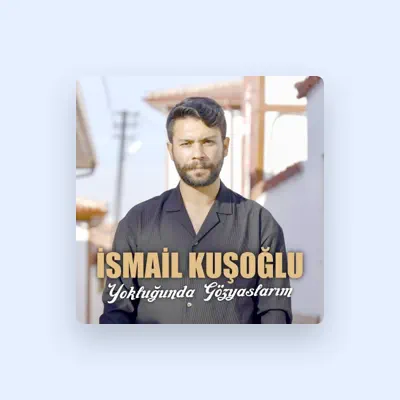 Listen to İsmail Kuşoğlu, watch music videos, read bio, see tour dates & more!