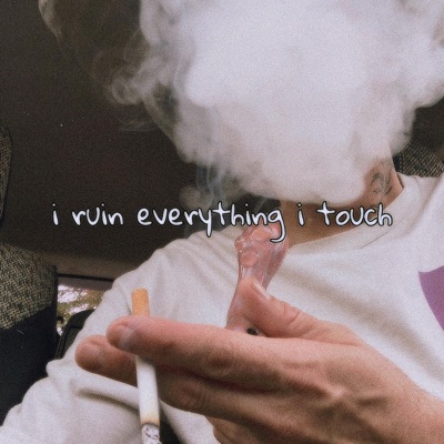 I Ruin Everything I Touch - Single