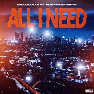 All I Need (feat. Slappatharappa) - Single