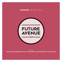 The Last Call (Remixes) - Rodrives, Ivan Martinez & Juani Ramirez