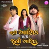 Navo Aashiq V / S Juno Aashiq - Single