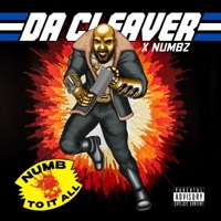 Numb To It All - Da Cleaver & Numbz