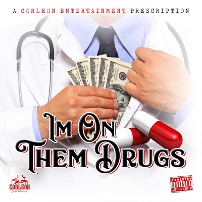 Im On Them Drugs - Single