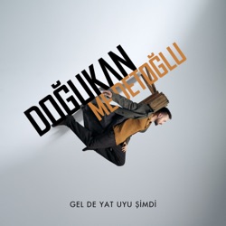 Gel De Yat Uyu Şimdi