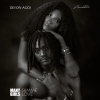 Many Girls Gimme Love - Single - Deyon Agoi & Amakarh
