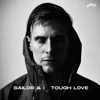 Tough Love (M a N I K Summer Skeleton Mix) - Sailor & I