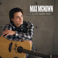 A Lot More Free - Max McNown Cover Art
