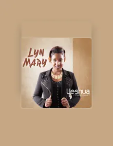 收听 Lyn Mary、观看音乐视频、阅读小传、查看巡演日期等 ！