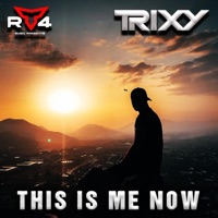 This Is Me Now - Trixy
