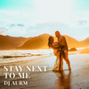 Stay Next To Me - DJ AURM