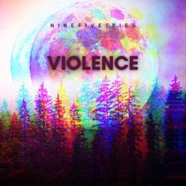 Violence Ninefivetries