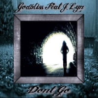 Don't Go (feat. Queen J-Lyn) - Single - Godbliss