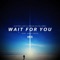 Wait for You - Electrolight, Anna Yvette & Jordan Kelvin James lyrics