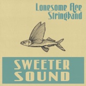 Lonesome Ace Stringband - Sweeter Sound