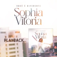 Você é Diferente (Playback) - Single - Sophia Vitória