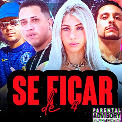 Se Ficar de 4 (feat. Mc Thammy, Biel Boladin & Mc Jeffinho) - Single