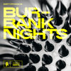 Burbank Nights - Dirtyphonics