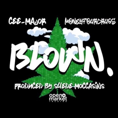 Blown (feat. MoneyFourDrugs & Suede Moccasins) - Single