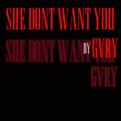 She Don't Want You - Single