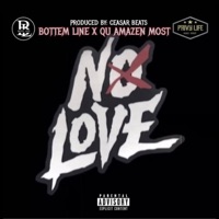 NO LOVE (feat. Q U AMAZEN MOST) - Single - Bottem Line