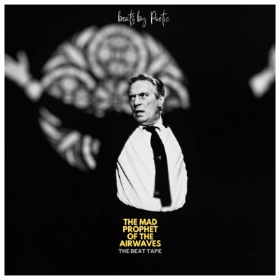 The Mad Prophet of the Airwaves (Beat Tape)